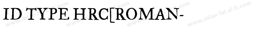 ID TYPE HRC(ROMAN字体转换